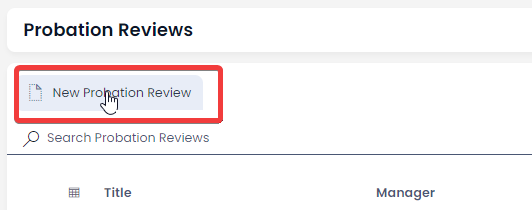 A screenshot showing how to create a new probation review. The button button is annotated with a red box